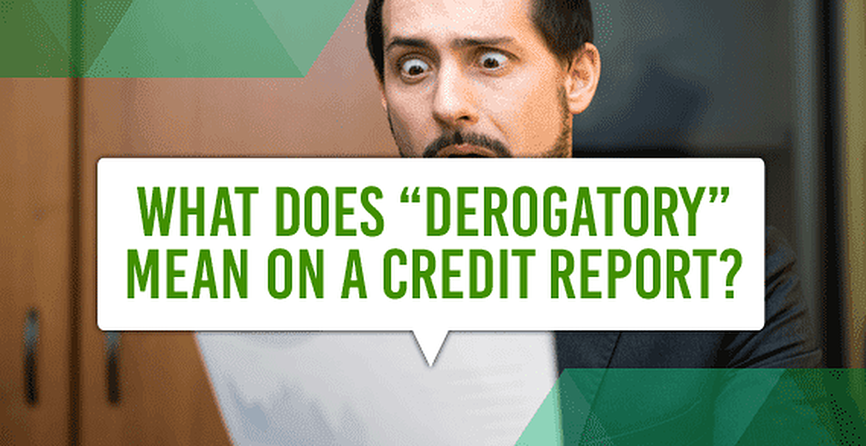 what-does-derogatory-mean-on-credit-report-knowyourcreditscore